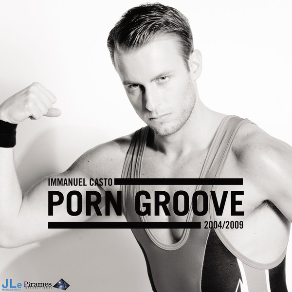 Porn Groove 2004 - 2009